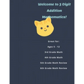 Welcome to 3 Digit Addition Mathematics!: Great for: Ages 5 -12, 3rd Grade Math, 4th Grade Math, 5th Grade Math Review, 6th Grade Math Review, 60 Work