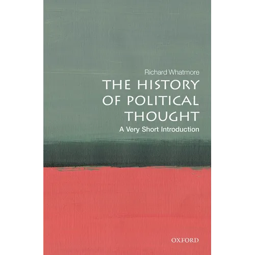 The History of Political Thought: A Very Short Introduction