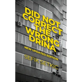 Did Not Correct the Wrong Drina: New updated edition