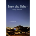 Into the Ether Poetry and Prose