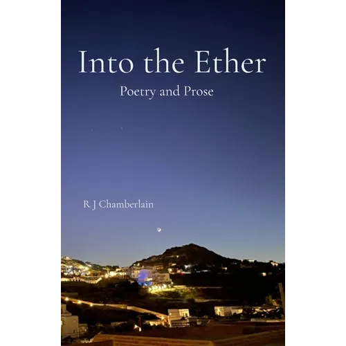 Into the Ether Poetry and Prose