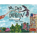 My Dad and the Dragon: Growing Up with a parent who has cancer