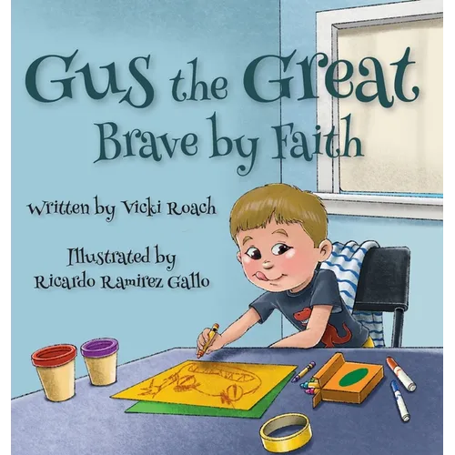 Gus the Great: Brave by Faith