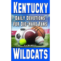 Daily Devotions for Die-Hard Fans Kentucky Wildcats