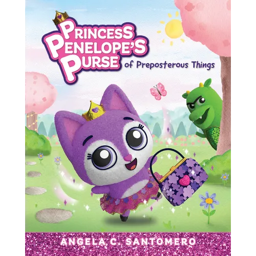 Princess Penelope's Purse of Preposterous Things: Volume 1