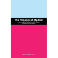 The Phoenix of Madrid