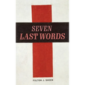 The Seven Last Words