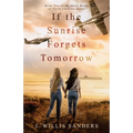 If the Sunrise Forgets Tomorrow