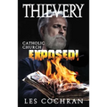 Thievery: Catholic Church Exposed!