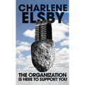 The Organization is Here to Support You