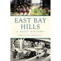 East Bay Hills: A Brief History