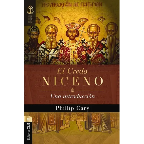 El Credo Niceno: Una Introducción