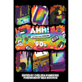 AHH! That's What I Call Horror: An Anthology of '90s Horror