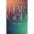 Dear God, It's Me... Again: 365 Prayers for Everyday Life