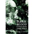 Dark Blood Comes from the Feet