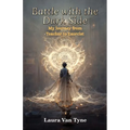 Battle with the Dark Side: My Journey from Teacher to Exorcist
