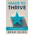Made to Thrive: The Five Roles to Evolve Beyond Your Leadership Comfort Zone