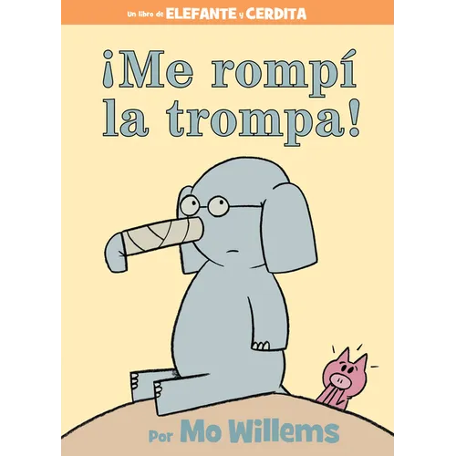 ¡Me Rompí La Trompa!-Spanish Edition