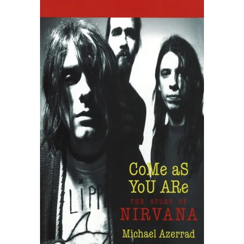 Come as You Are: The Story of Nirvana