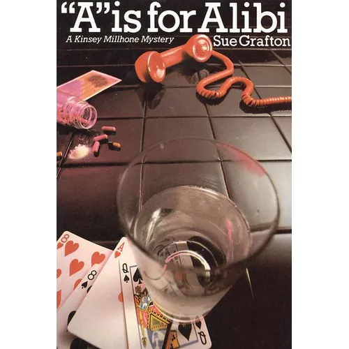 A is for Alibi: A Kinsey Millhone Mystery