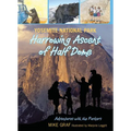 Yosemite National Park: Harrowing Ascent of Half Dome