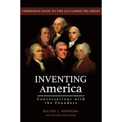 Inventing America-Conversations with the Founders