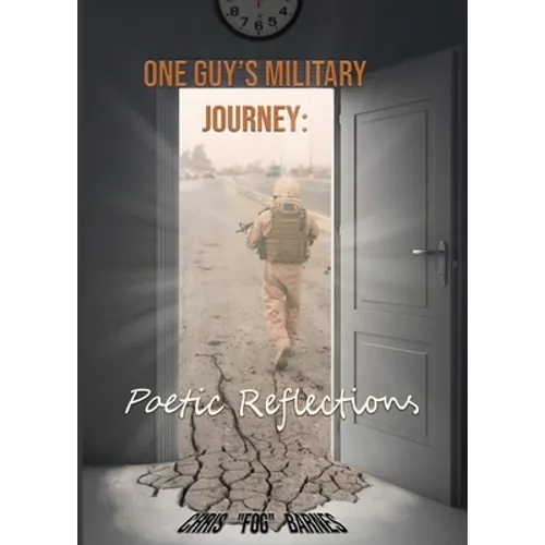 One Guy's Military Journey: Poetic Reflections