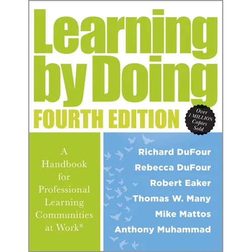 Learning by Doing: A Handbook for Professional Learning Communities at Work(r) (a Practical Guide for Implementing the PLC Process and Transforming Sc