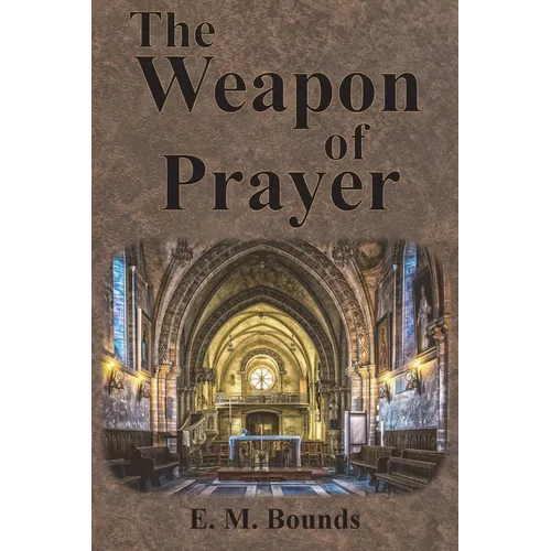 The Weapon of Prayer