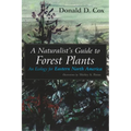 A Naturalist's Guide to Forest Plants: An Ecology for Eastern North America