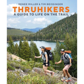 Thruhikers: A Guide to Life on the Trail