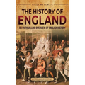 The History of England: An Enthralling Overview of English History