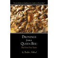Dronings from a Queen Bee: The First Five Years