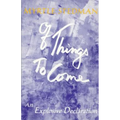 Of Things to Come: An Exploration of the Creative Mind