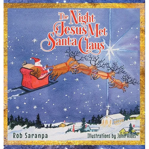 The Night Jesus Met Santa Claus
