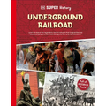 DK Super History: The Underground Railroad