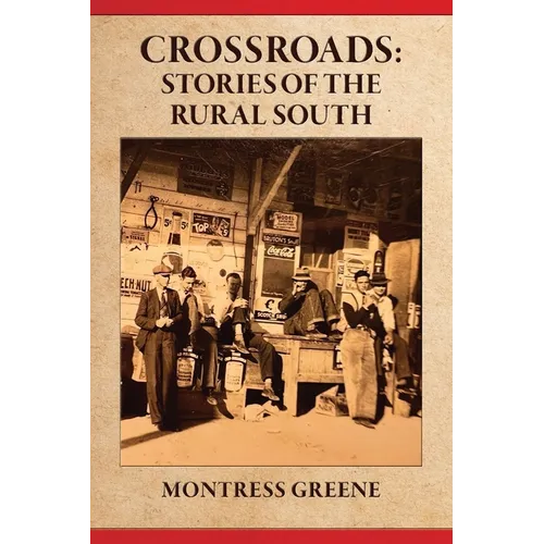 Crossroads: Stories of the Rural South