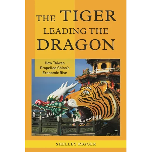 The Tiger Leading the Dragon: How Taiwan Propelled China's Economic Rise