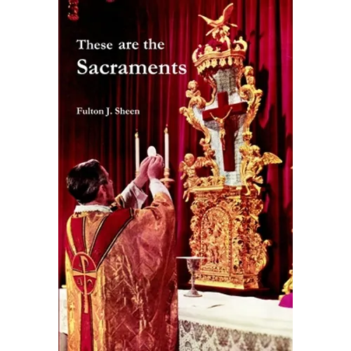 These are the Sacraments
