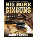 Big Bore Sixguns