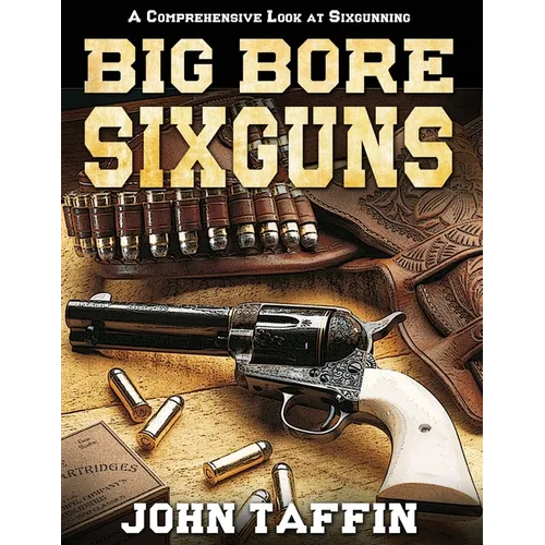 Big Bore Sixguns