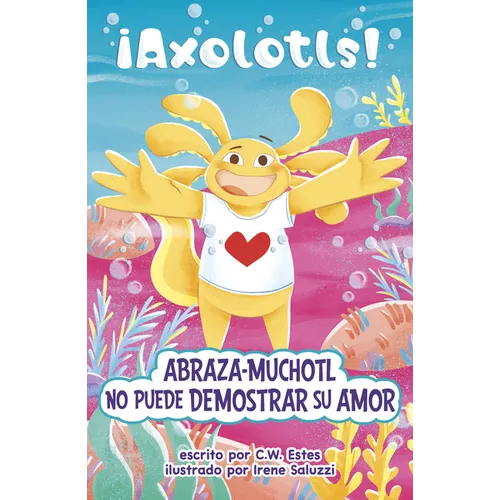 Abraza-Muchotl No Puede Demostrar Su Amor (Hugs-A-Lotl Can't Show the Love)
