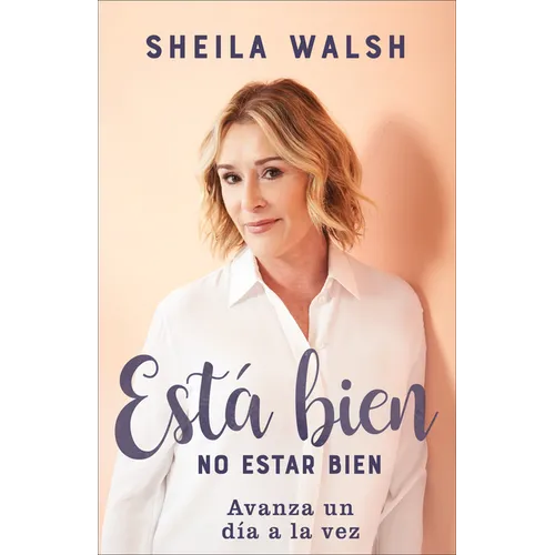 Está bien no estar bien: Avanza un día a la vez
