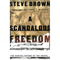 A Scandalous Freedom