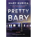 Pretty Baby: A Thrilling Suspense Novel from the Nyt Bestselling Author of Local Woman Missing
