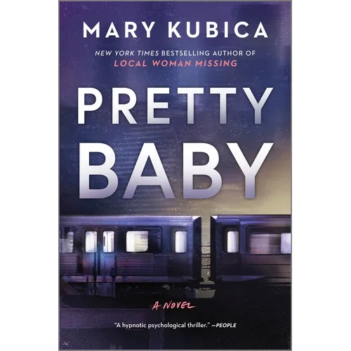 Pretty Baby: A Thrilling Suspense Novel from the Nyt Bestselling Author of Local Woman Missing