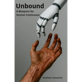 Unbound: A Blueprint for Human Continuance
