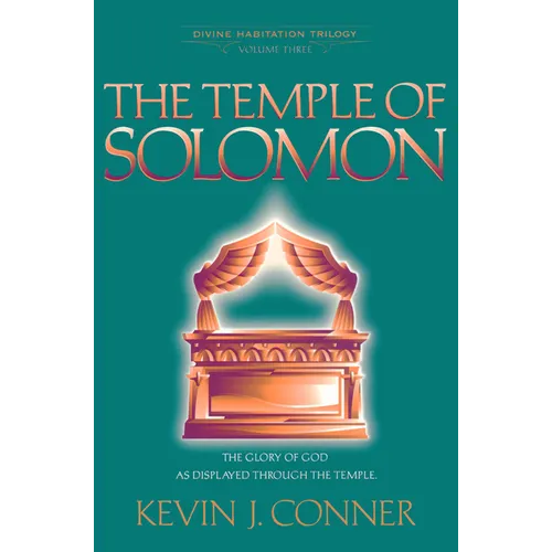 Temple of Solomon: The Glory of God as Displayed Through the Temple