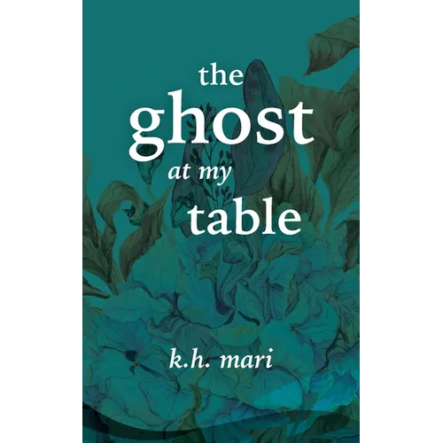 The Ghost at My Table