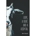Hope, a Goat, and a Hospital